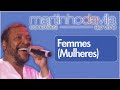 Martinho da Vila - Femmes (Mulheres) [Conexões Ao Vivo]