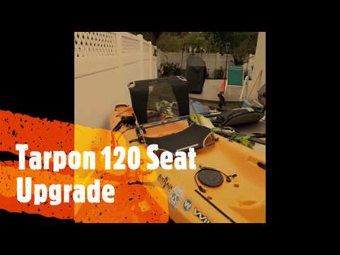 Tarpon 120 Seat Upgrade