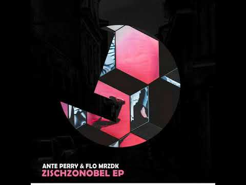 Ante Perry & Flo Mrzdk - Zischzonobel (Original Version) (Loulou Records)