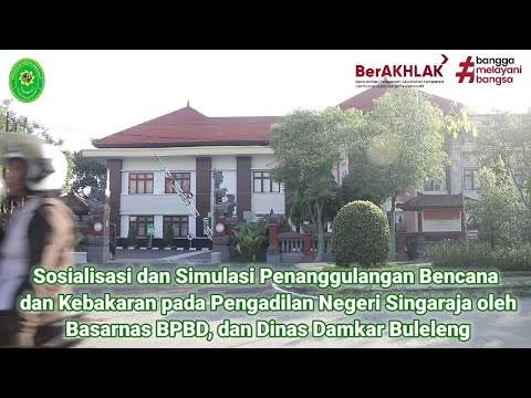 Sosialisasi Dan Simulasi Penanggulangan Bencana Dan Kebakaran Pada Pengadilan Negeri Singaraja