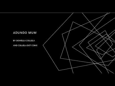 ADUNDO MUM - BY OGWELLA COLLELA AND COLLELA DOT COMS