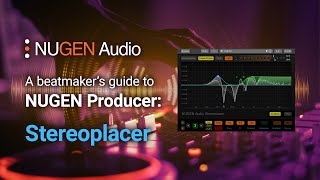 Video thumbnail for A beatmaker's guide to NUGEN Producer: Stereoplacer by NUGEN Audio