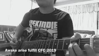 Awake! Arise! Fulfill! CFC Theme Song 2019 guitar playthrough