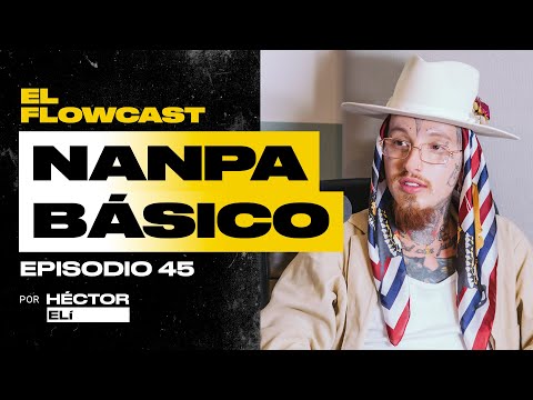 NANPA BÁSICO: Trasgredir las reglas del rap, "Canela", Los No Tan Tristes y más | El Flowcast