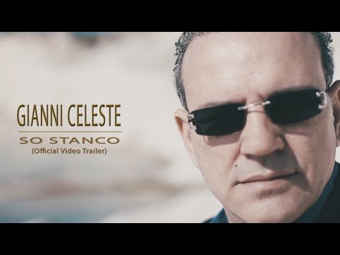 Gianni Celeste - So Stanco - Official Trailer 2017