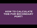 How To Calculate Tide For Secondary Port