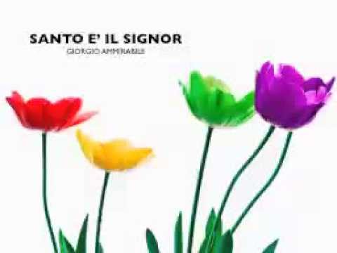 "Santo è il Signor" - Giorgio Ammirabile