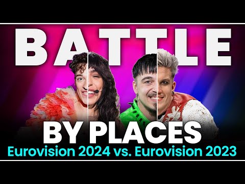 Battle by Places - Eurovision 2024 vs 2023