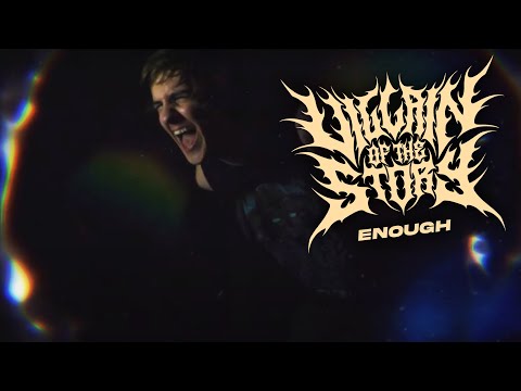 Villain of the Story - Enough (Official Music Video)