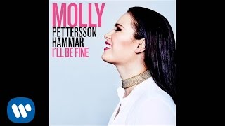 Molly Pettersson Hammar - I&#39;ll Be Fine (Official audio) (Melodifestivalen 2015)
