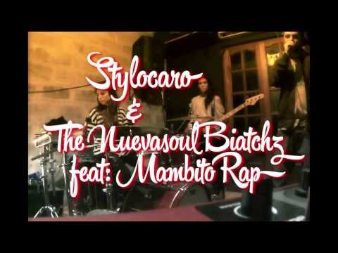 Stylocaro  & the nuevasoul biatchs /mambito rap putachic ensayo 2013