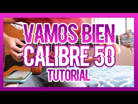 Vamos Bien - Calibre 50