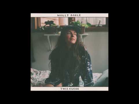 Molly Sarlé - This Close