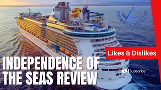 Independence of the Seas Review | Likes & Dislikes of Royal Caribbean’s Freedom-Class Ship