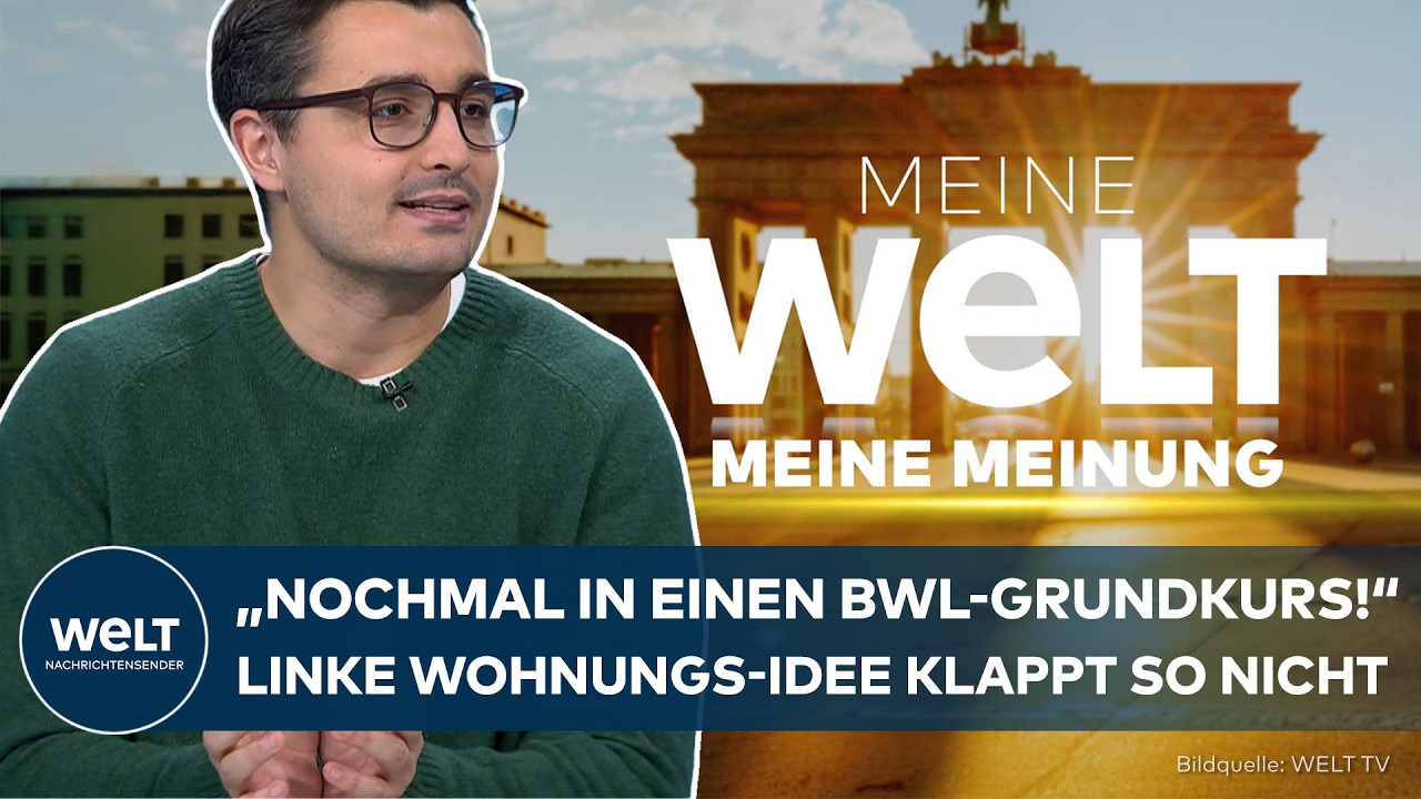 MEINUNG: "Nochmal in einen BWL-Grundkurs" – Warum die linke Wohnungs-Idee in Berlin so nicht klappt