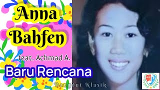 Download lagu Anna Bahfen - Baru Rencana mp3