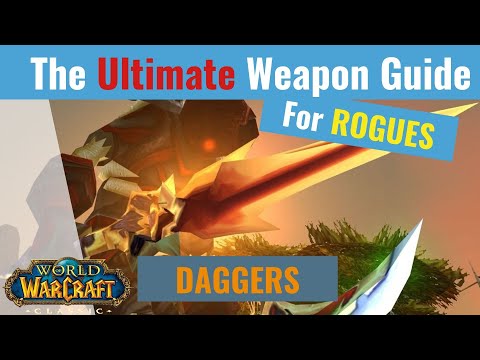 The Ultimate Dagger Rogue Weapon Guide - WoW Classic