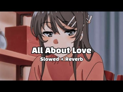 Oak Soe Khant - All About Love (Slowed+Reverb)