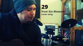 29 by Gin Blossoms