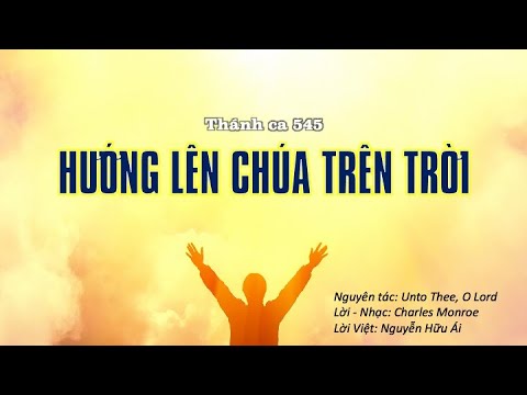 Thánh ca 545 - Hướng lên Chúa trên trời