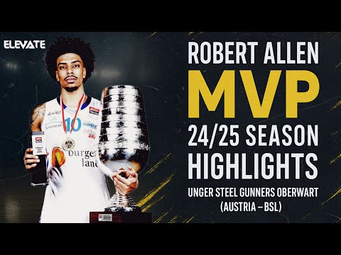 Robert Allen | Forward 6’9 | Oberwart Gunners - Austria BSL | 2024/25 MVP Season Highlights
