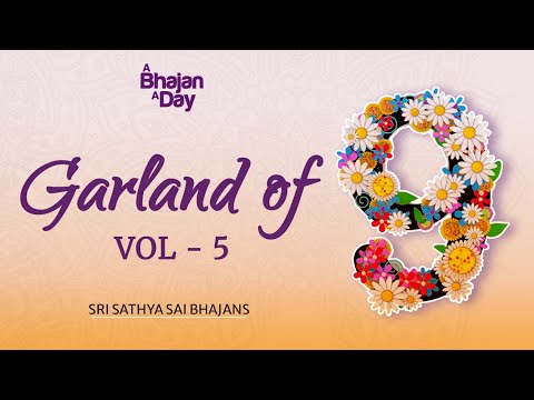 1057 - Garland of Nine Vol - 5 | Special Video | Sri Sathya Sai Bhajans