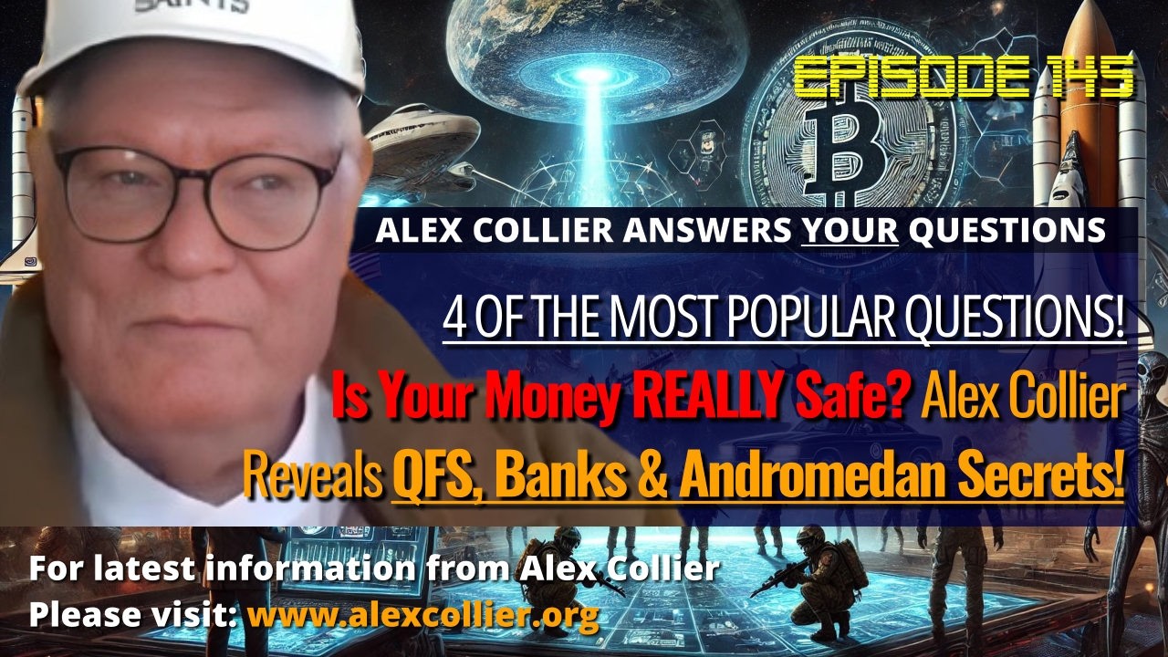 Is Your Money REALLY Safe? Alex Collier Reveals QFS, Banks & Andromedan Secrets!