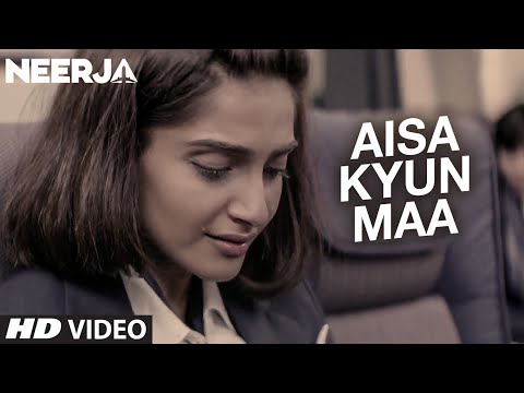 AISA KYUN MAA Video Song | NEERJA | Sonam Kapoor | Prasoon Joshi | T-Series