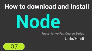 Node JS Downloading and Installation | React Native Course