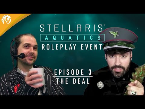 The Deal | Episode 3 | Stellaris: Aquatics Roleplay Event