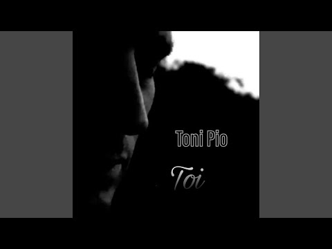 Toi - Toni Pio