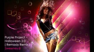 Purple Project - Halloween 2.0 (Remady Remix) HD.mp4