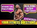 INTERMITTENT FASTING (Does It Work?) & How To Build BODY CONFIDENCE