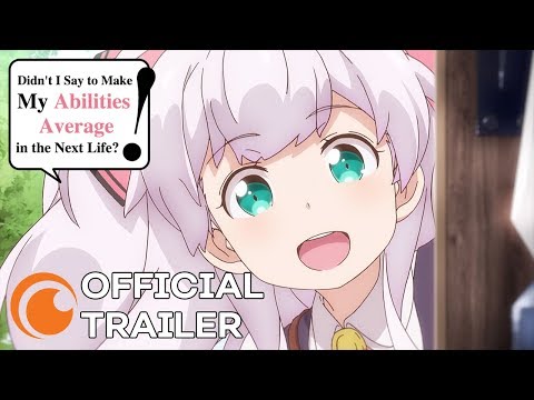 Didn't I Say to Make My Abilities Average in the Next Life?! Trailer