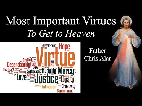 Most Important Virtues to Get to Heaven - Explaining the Faith w/Fr. Chris Alar