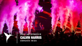 Calvin Harris Ushua a Ibiza 2022 Official Aftermovie