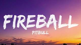 Pitbull - Fireball lyrics ft John Ryan
