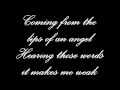 Hinder-Lips of an Angel (lyrics) 