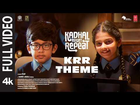 Full Video: KRR THEME | Kadhal Reset Repeat | Harris Jayaraj | Vijay | Madumkesh | Jiya Shankar — Kadhal Reset Repeat