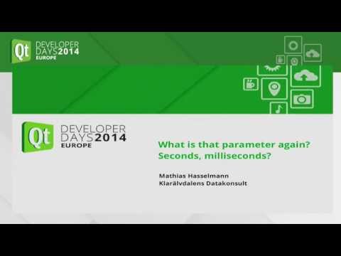QtDD14- What is that parameter again? Seconds, milliseconds? - Mathias Hasselmann