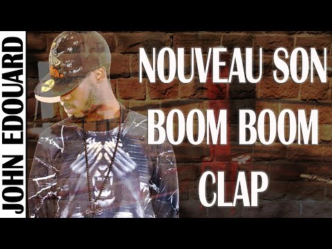 JOHN EDOUARD - BOOM BOOM CLAP!  [EXPLOSIF] - (SON OFFICIEL)