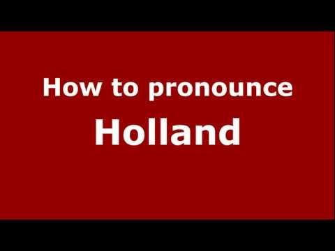 How to Pronounce Holland - PronounceNames.com
