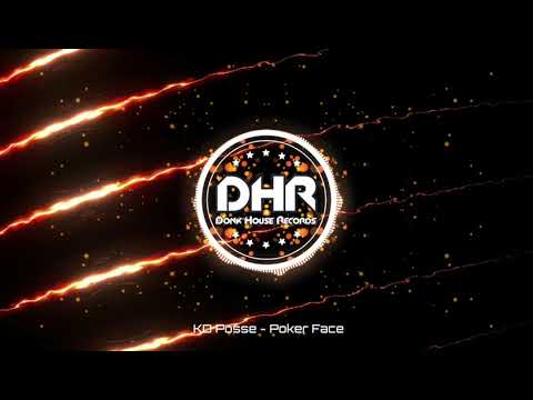 KD Posse - Poker Face - DHR