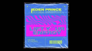 Eden Prince - Lift Your Energy (Extended Mix) video