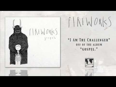 I Am the Challenger - Fireworks