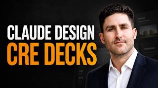 Claude Design for CRE: Complete Deck Creation Masterclass