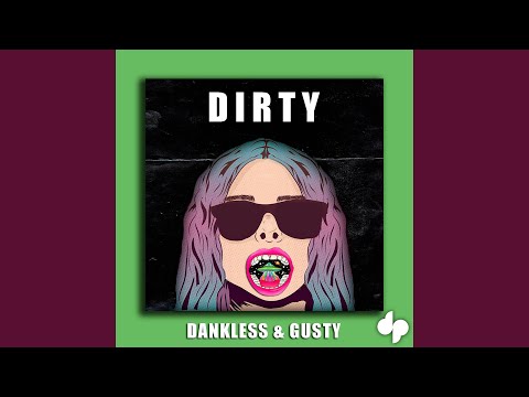 Dirty