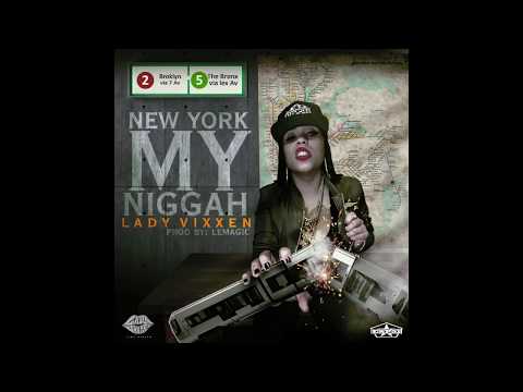 Lady Vixxen - New York (My Niggah) [Official Audio]