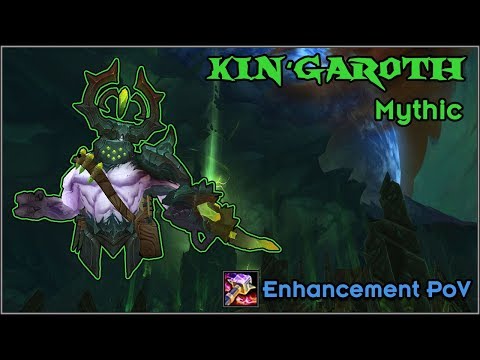 Mythic Kin'garoth - Enhancement PoV Guide