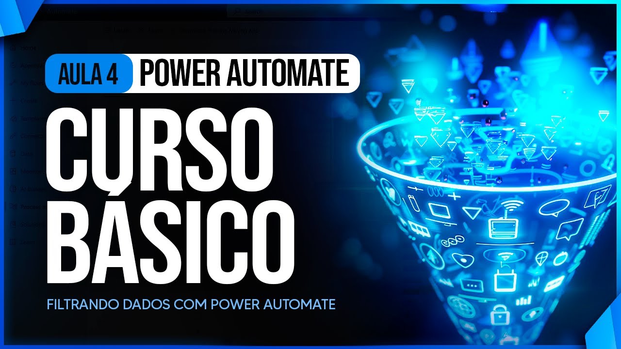 Curso Básico de Power Automate [Aula 4] - Filtrando Dados com o Power Automate